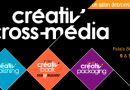 Créativ’Cross-Média, un salon professionnel à la croisée du papier et du numérique