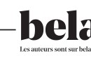 Bela, un site qui parle des auteurs et qui les fait parler !