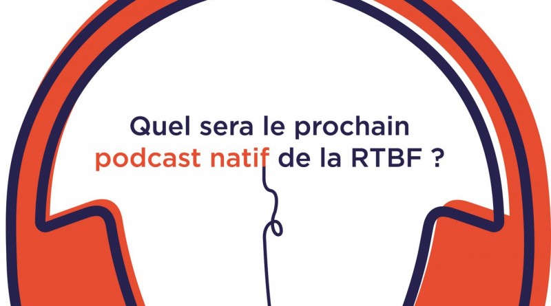 rtbf podcast natif