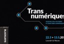 Transnumériques, pour découvrir et promouvoir de nouvelles formes artistiques liées au numérique !