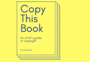 Copy This Book : les droits d’auteur vus par les artistes