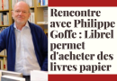 Rencontre avec Philippe Goffe : Librel permet désormais d’acheter des livres papier